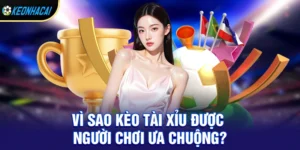 Kèo tài xỉu – Bí quyết soi kèo Over Under hiệu quả và cách chơi thắng bền vững