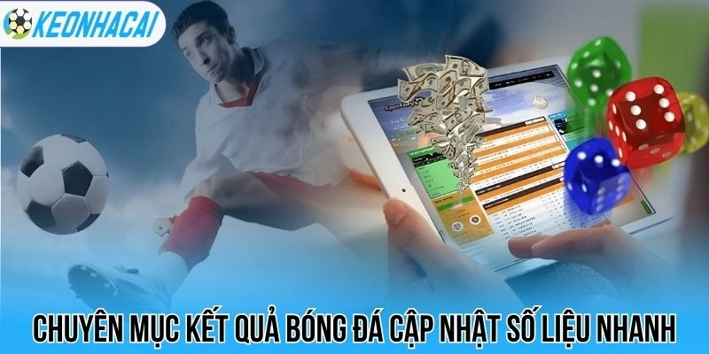 Kết Quả Bóng Đá Trực Tiếp Hôm Nay - Cập Nhật Tỷ Số Nhanh Nhất 97 Chuyên mục kết quả bóng đá cập nhật số liệu nhanh
